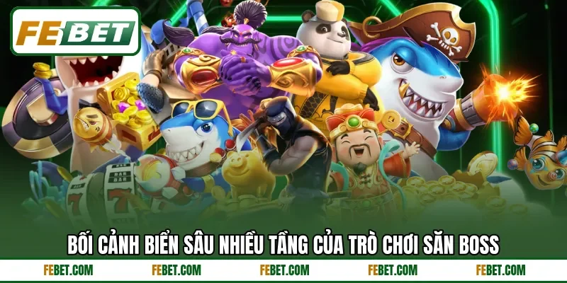 Bối cảnh biển sâu nhiều tầng của trò chơi săn boss Bối cảnh biển sâu nhiều tầng của trò chơi săn boss