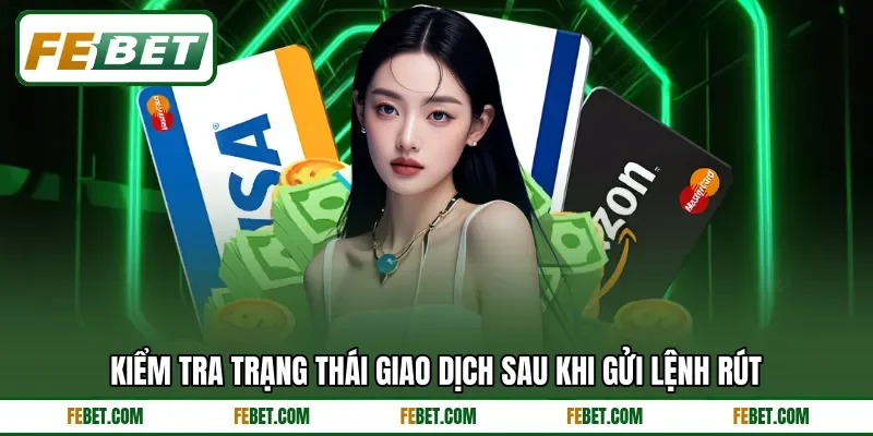 Kiểm tra trạng thái giao dịch sau khi gửi lệnh rút Kiểm tra trạng thái giao dịch sau khi gửi lệnh rút