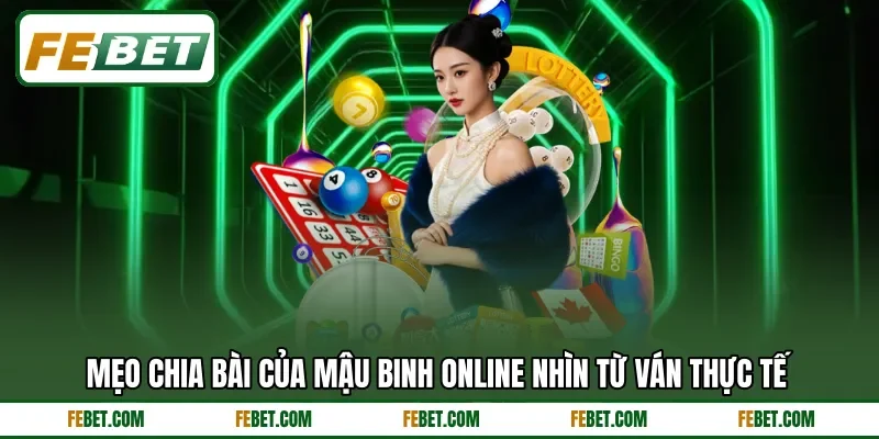 Mẹo chia bài của mậu binh online nhìn từ ván thực tế Mẹo chia bài của mậu binh online nhìn từ ván thực tế