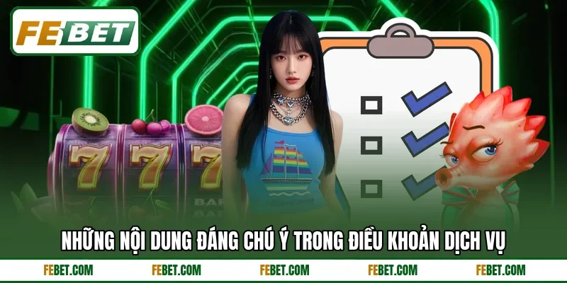 Những nội dung đáng chú ý trong điều khoản dịch vụ